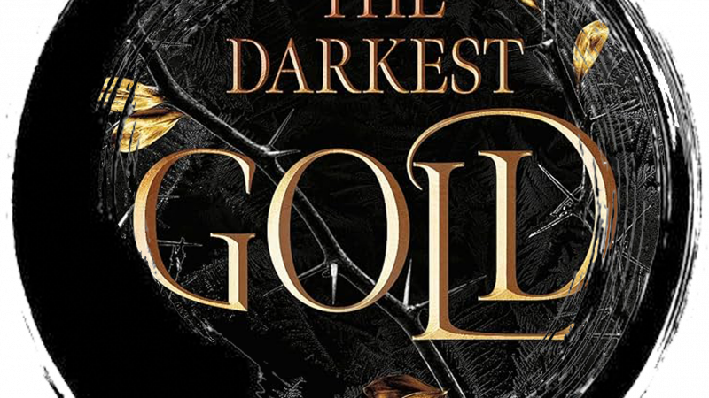 The Darkest Gold #2 – Die Verräterin