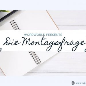 Montagsfrage