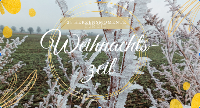 Ankündigung: 24 Herzmomente für die Weihnachszeit