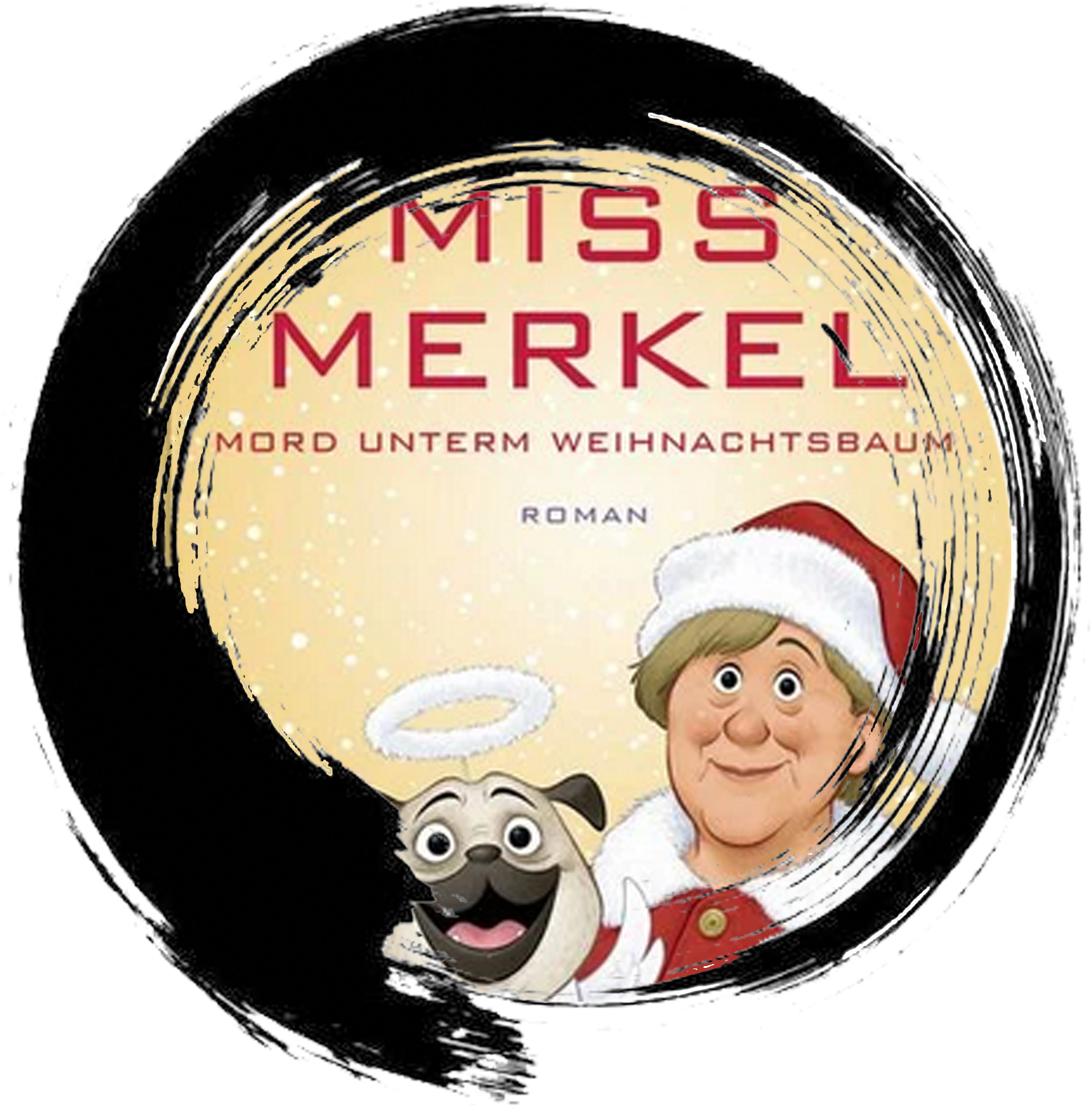 Miss Merkel: Mord unterm Weihnachtsbaum