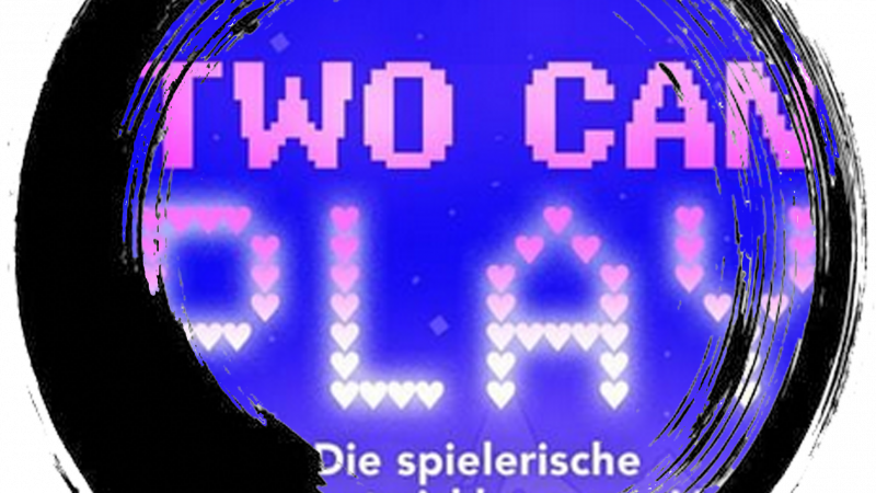 Two Can Play – Die spielerische Weiterentwicklung von Liebe
