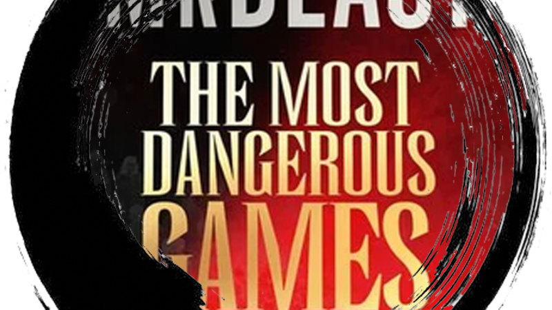 The Most Dangerous Games
